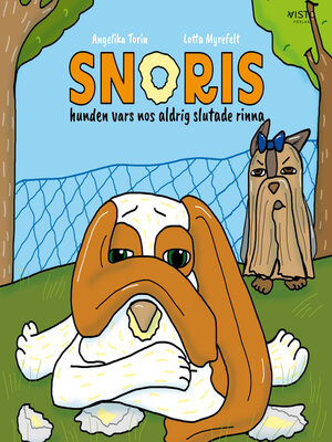 cover image of Snoris, hunden vars nos aldrig slutade rinna